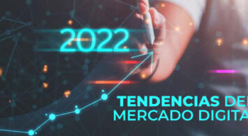 Tendencias del mercado digital en 2022